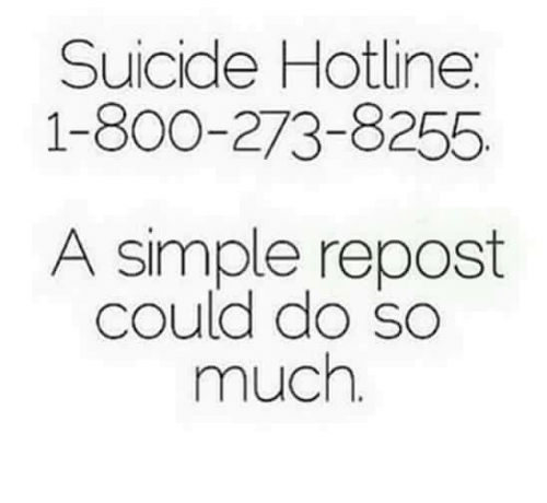 suicide-hotline-1-800-273-8255-a-simple-repost-could-do-sc-much-29959231